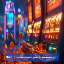 365 promessas para namorado